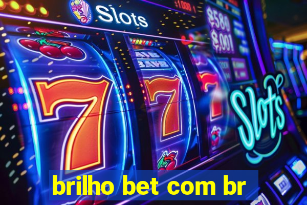 brilho bet com br